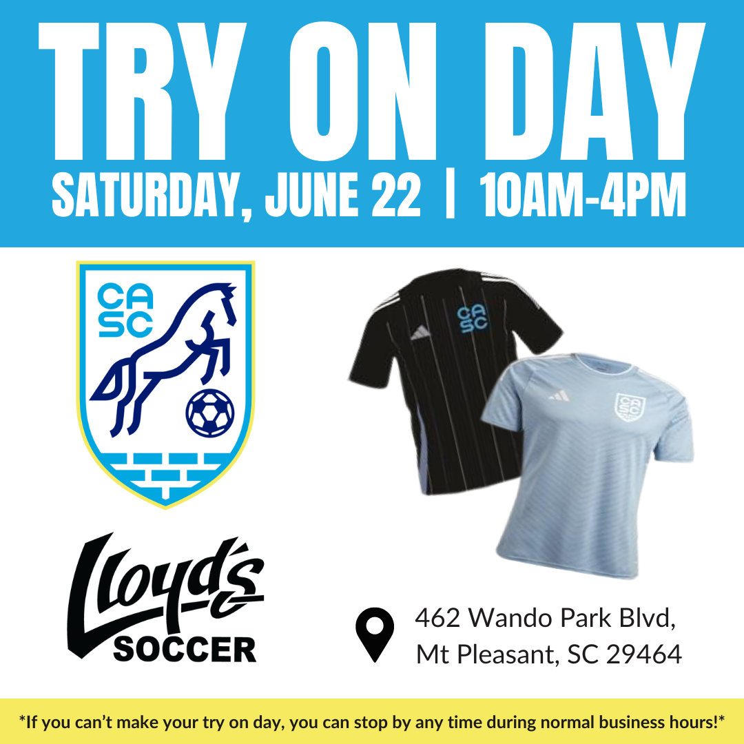 Uniform ‘try on’ Event and Showing at Lloyds Soccer June 22 Cainhoy Athletic Soccer Club